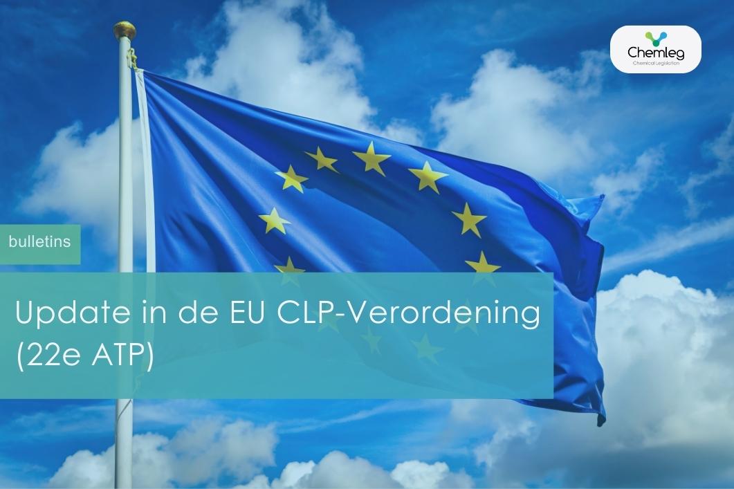 Update in de EU CLP-Verordening (22e ATP)