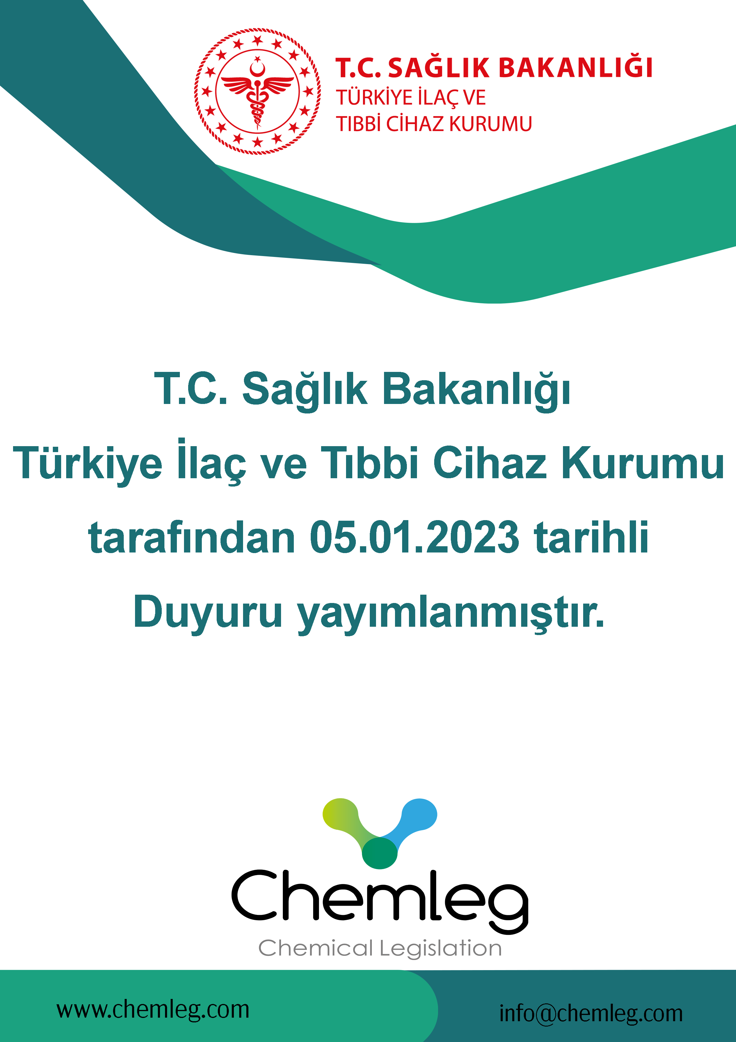 T.C. Sağlık Bakanlığı Türkiye İlaç ve Tıbbi Cihaz Kurumu tarafından 05.01.2023 tarihli Duyuru yayımlanmıştır.