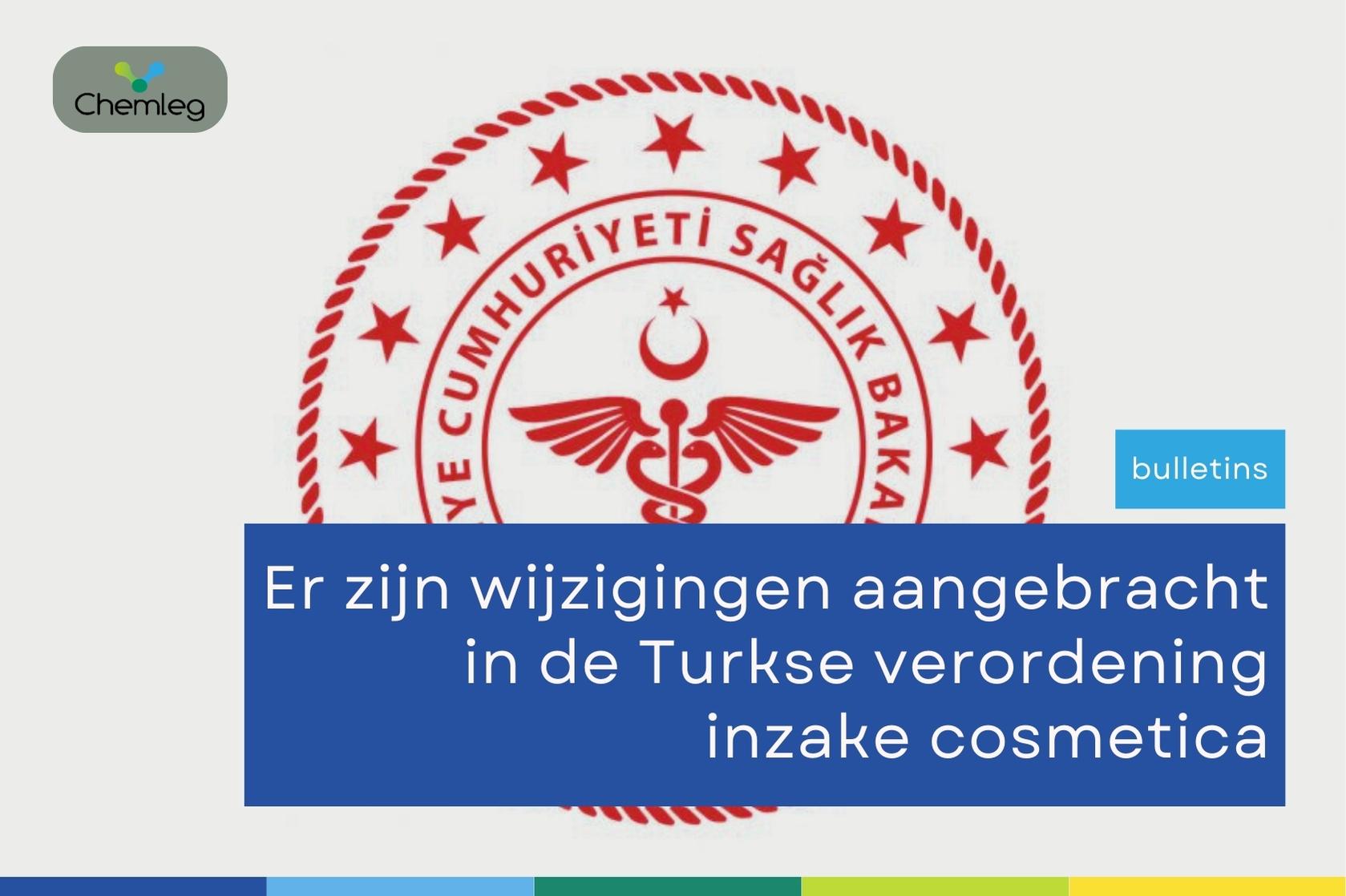 Er zijn wijzigingen aangebracht in de Turkse verordening inzake cosmetica