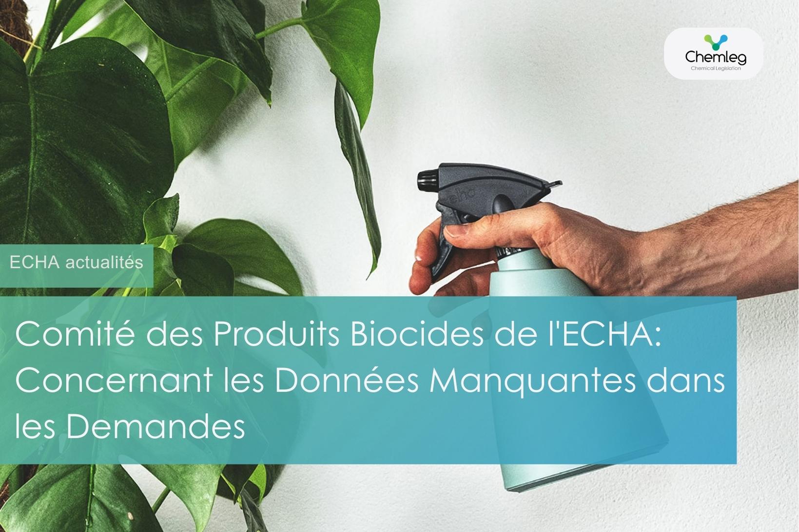 Comité des Produits Biocides de l'ECHA: Concernant les Données Manquantes dans les Demandes