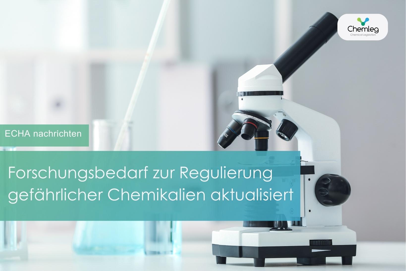 Forschungsbedarf zur Regulierung gefährlicher Chemikalien aktualisiert