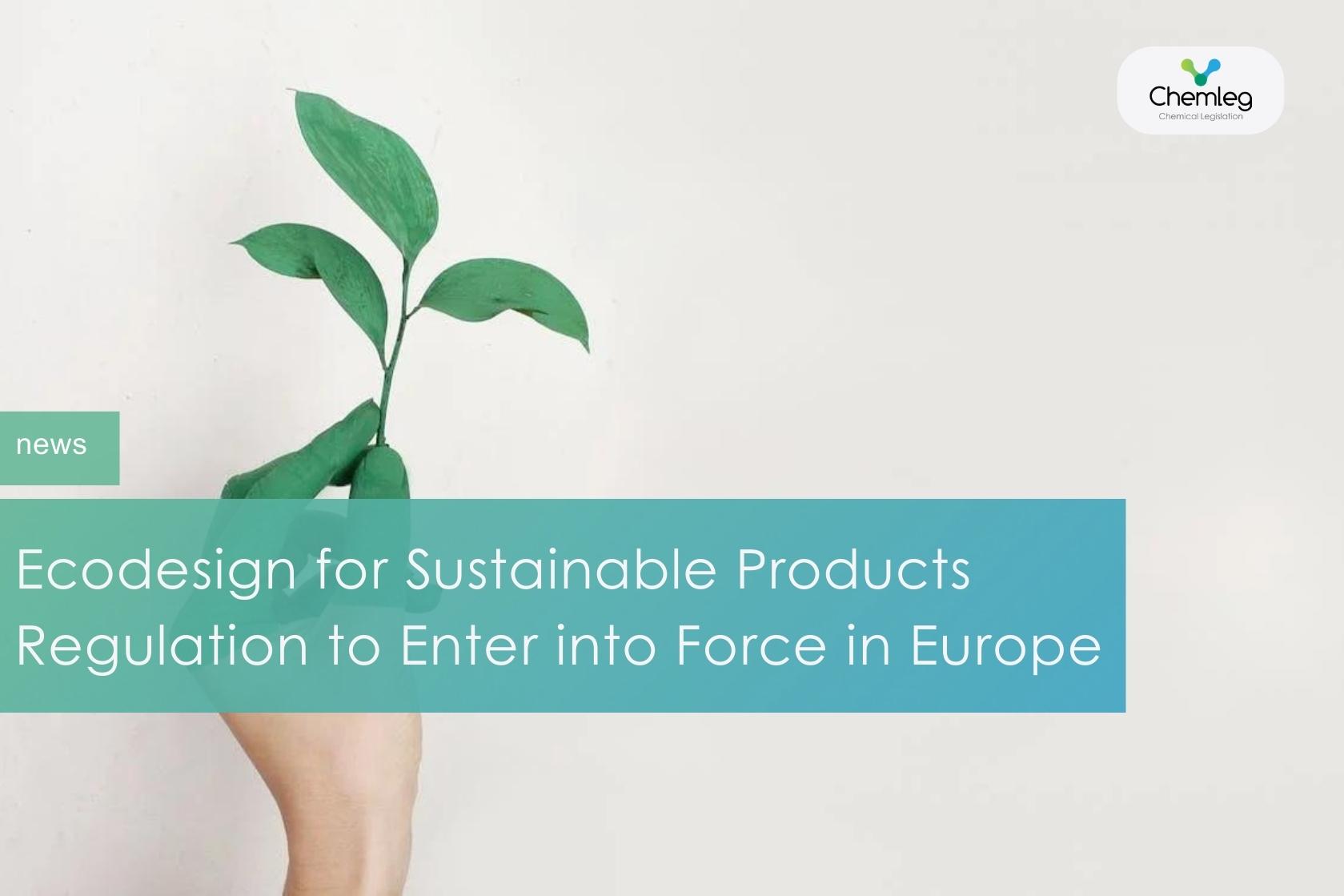 Ecodesign for Sustainable Products Regulation to Enter into Force in Europe