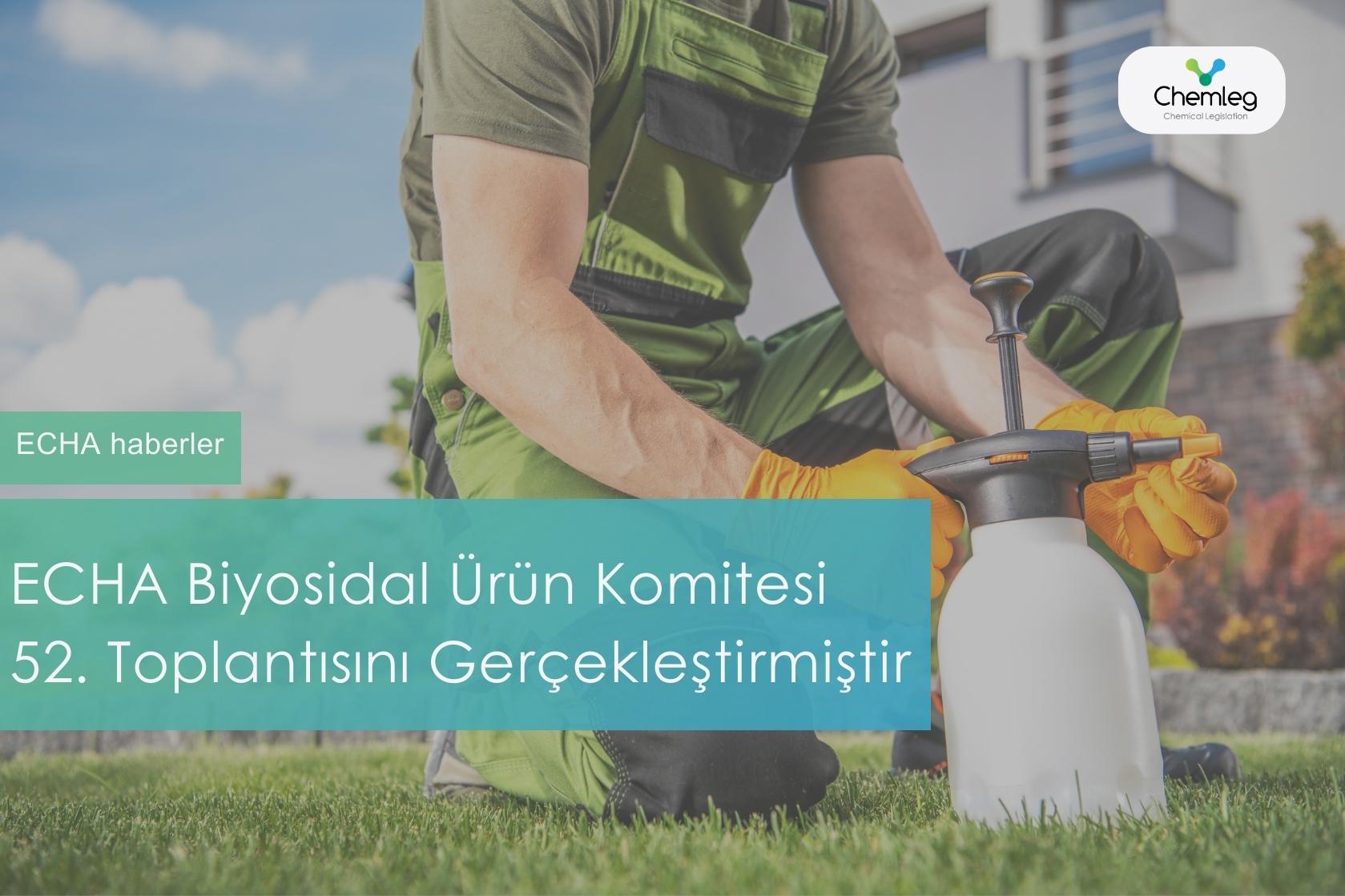 ECHA Biyosidal Ürün Komitesi 52. Toplantısını Gerçekleştirmiştir