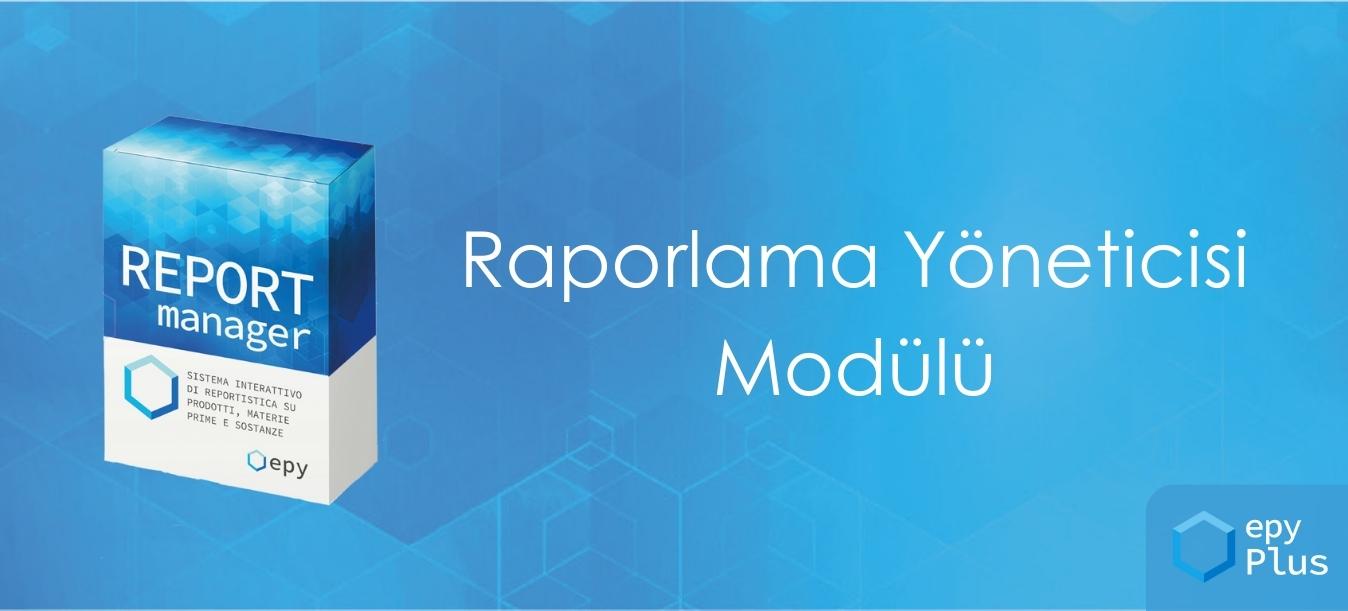 EPY Raporlama Yöneticisi Modülü