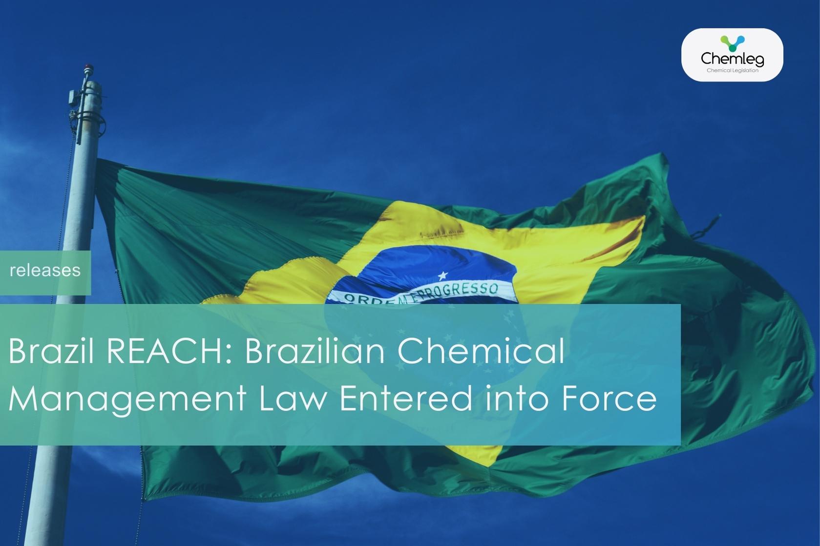 Brazil REACH: Brazilian Chemical Management Law Entered into Force