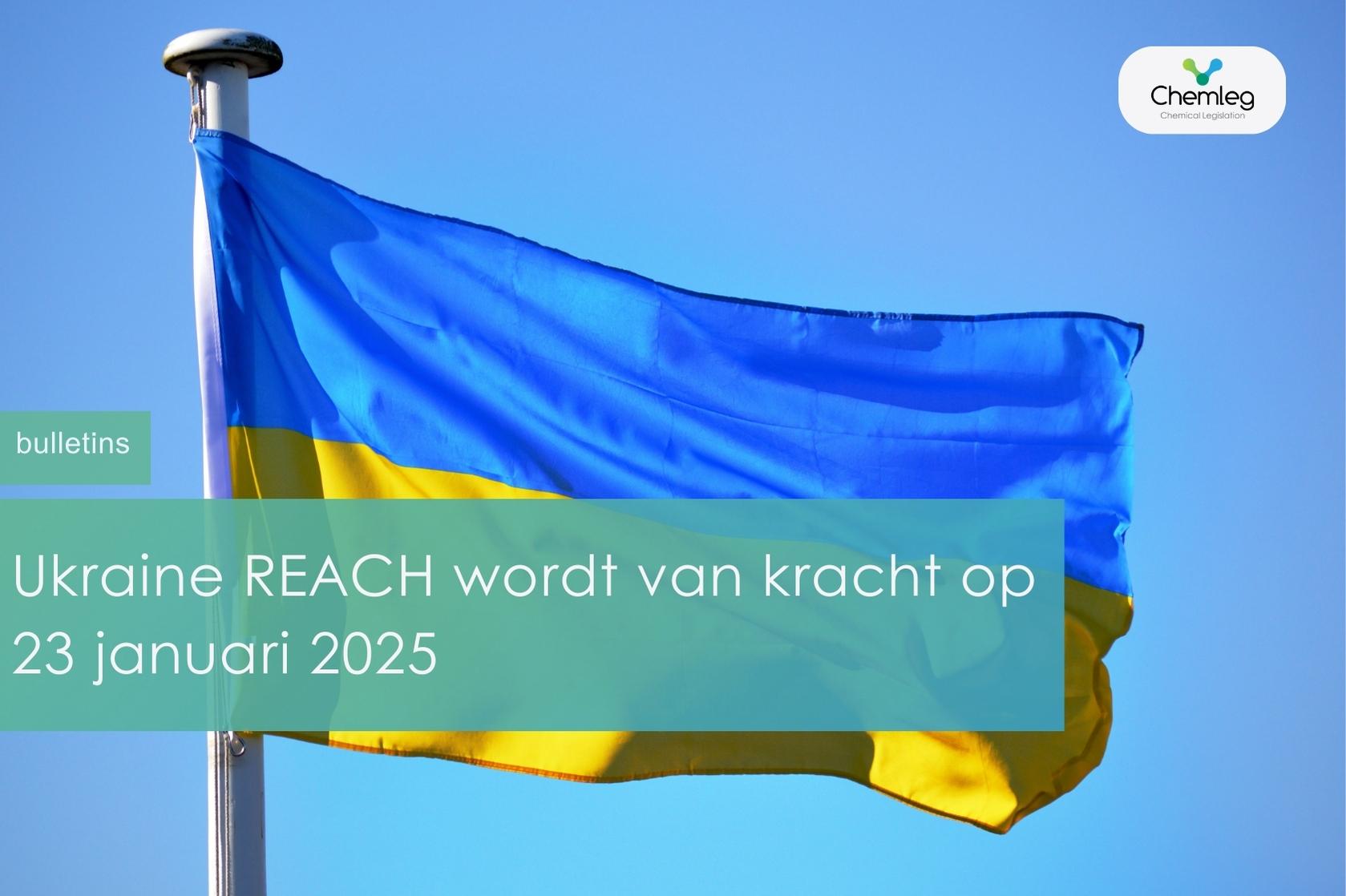 Ukraine REACH wordt van kracht op 23 januari 2025