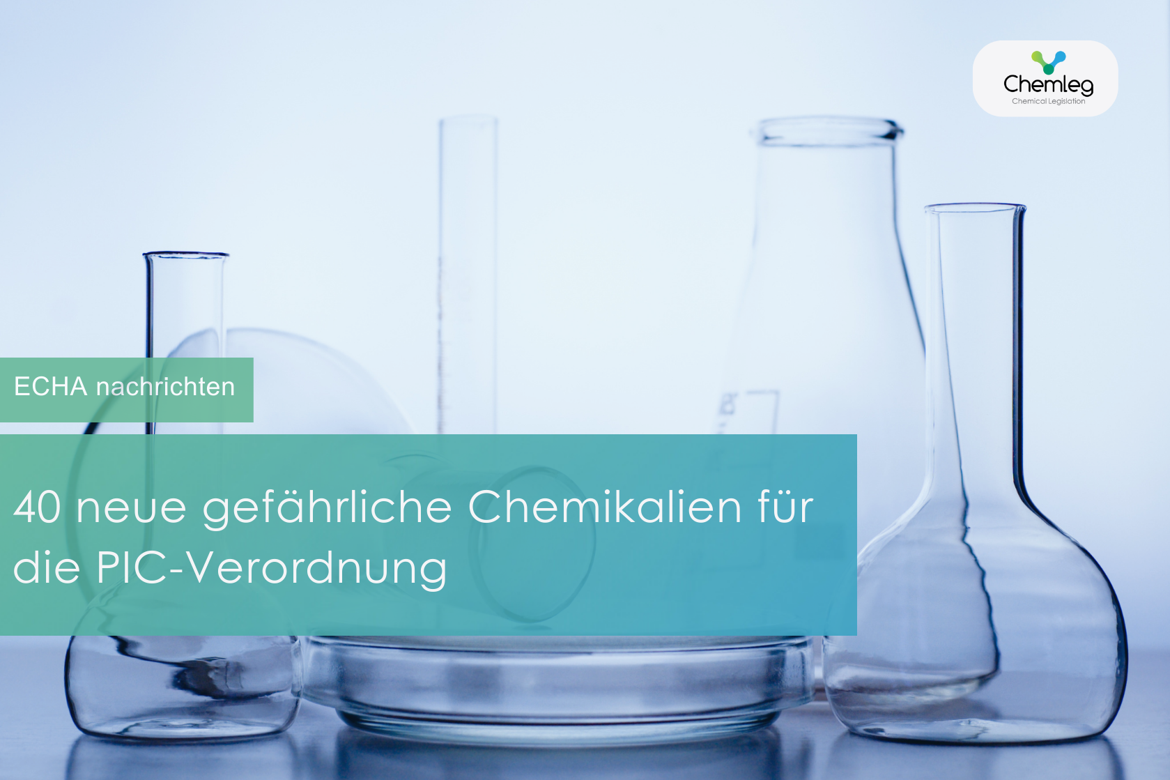 40 neue gefährliche Chemikalien für die PIC-Verordnung