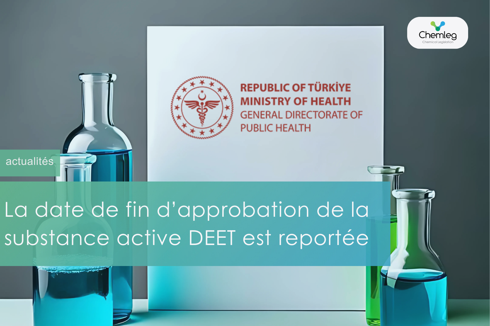 La date de fin d'approbation de la substance active DEET a été reportée