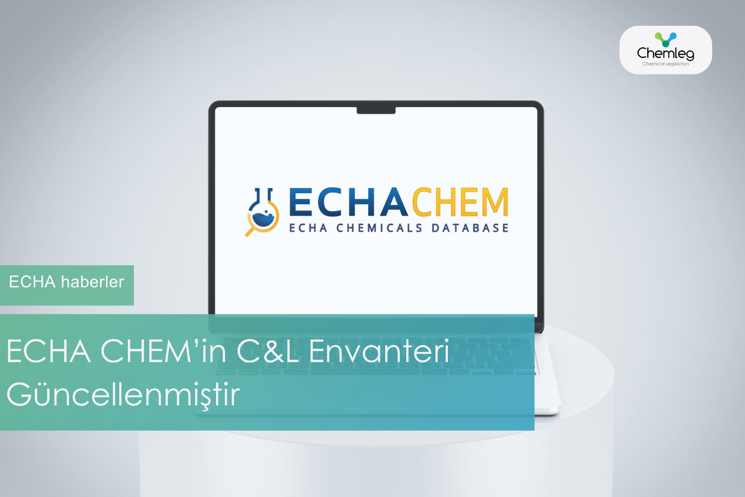 ECHA CHEM’in Sınıflandırma ve Etiketleme Envanteri Yenilenmiştir