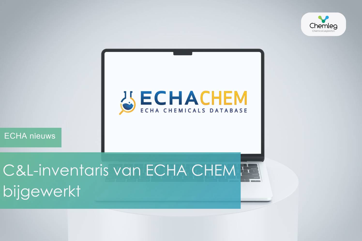 De indelings- en etiketteringsinventaris van ECHA CHEM is bijgewerkt