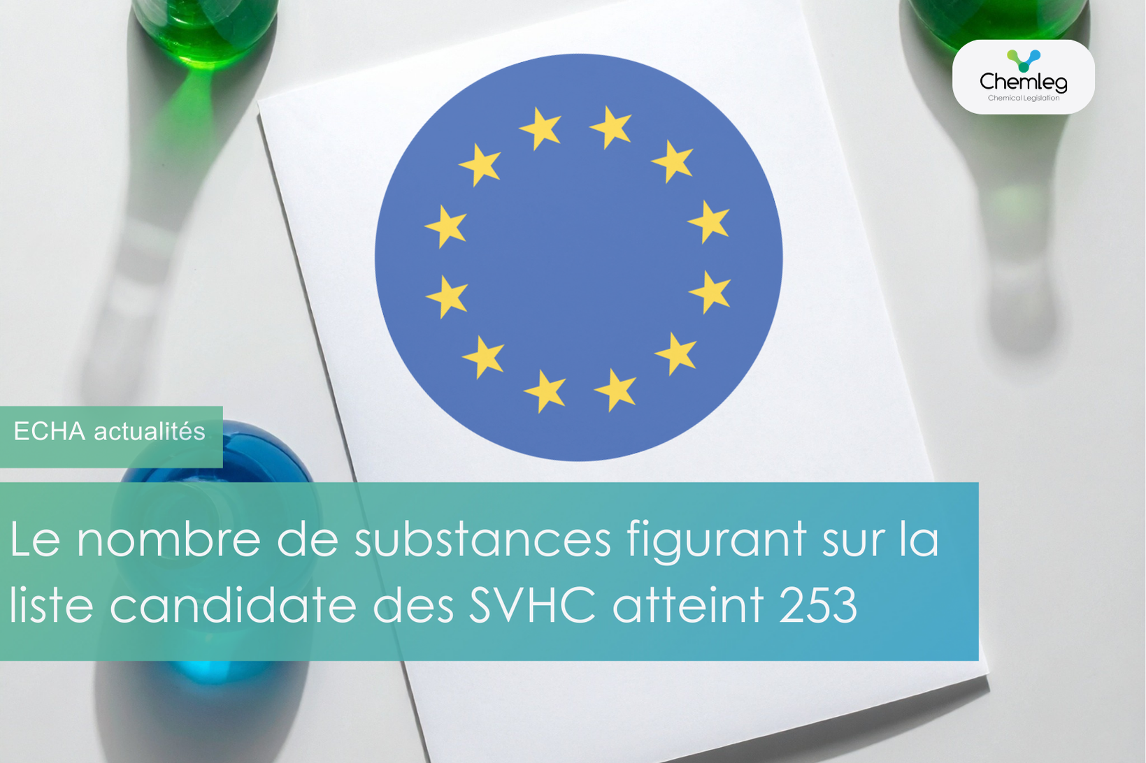 Le nombre de substances figurant sur la liste candidate des SVHC atteint 253