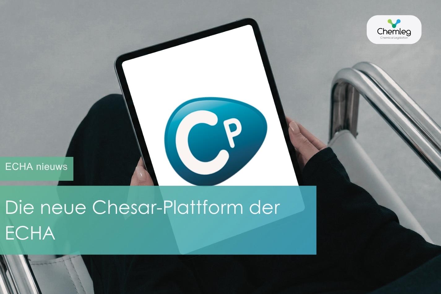 ECHA’s nieuwe Chesar-platform